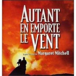 《乱世佳人》(Autant en emporte le vent)